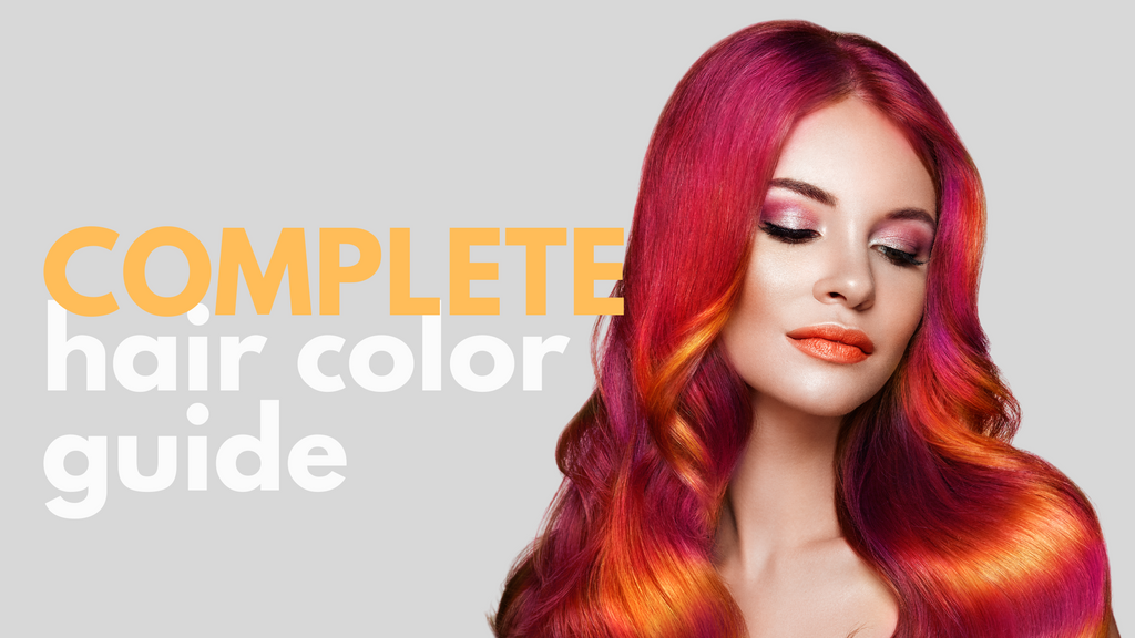 Complete Hair Color Guide: Types, Benefits, and Processes